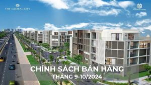 Chính sách bán hàng dự án The Global City tháng 9 - 10
